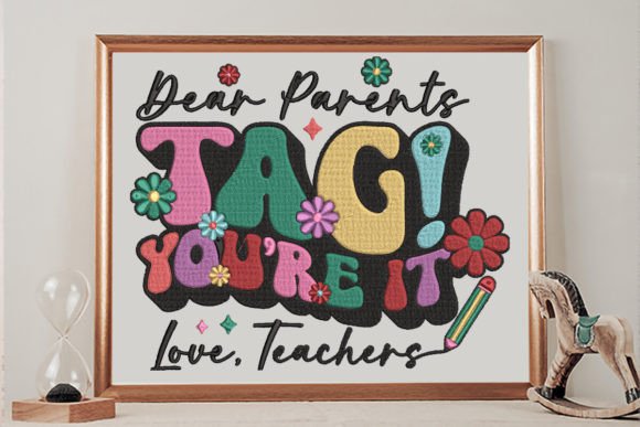Dear Parents Tag You’re It Love Teachers
